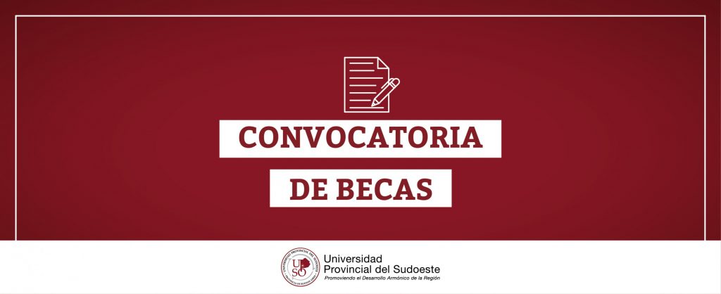 Convocatoria De Becas 2024 - Universidad Provincial Del Sudoeste